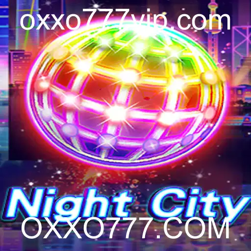 Descubra NightCity: Aventura e Estratégia com OXXO777.COM